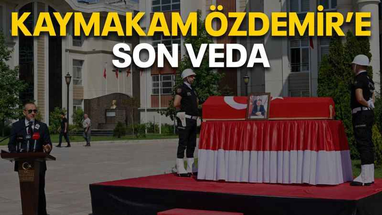 Kaymakam Özdemir’e son veda